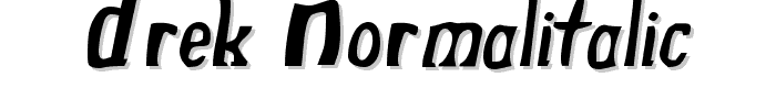 Drek NormalItalic font